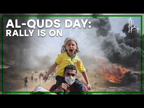 Al-Quds Rally is Back Sun 24 April