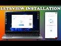 Letsview screen mirroring for windows and android installation guide 2023