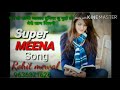 New meena geet 2020 singer by rohit mewal love story song new meenawati song