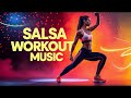 Salsa Fitness Rhythm | Cardio Dance Workout | Music Mix
