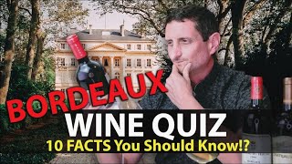 How much do you know about Bordeaux? (Top 10+ Key Facts)