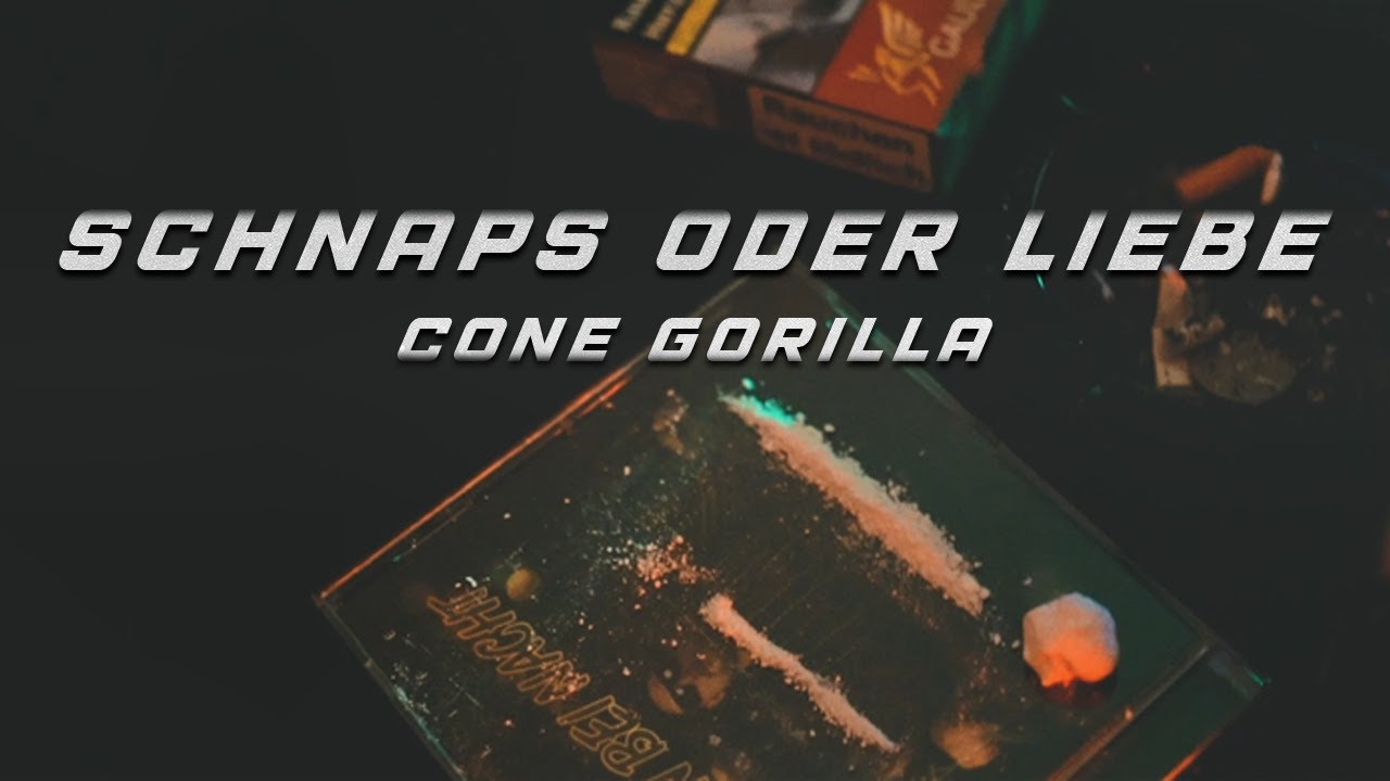 Cone Gorilla - Schnaps oder Liebe [prod. by Vecz]