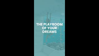 THE PLAYROOM OF THEIR DREAMS