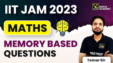 Maths Memory Based Questions | Complete Explanation | IIT JAM 2023 | VedPrep Maths Academy