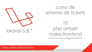 10 Correcciones y segmentación, Curso Sistema Tickets Laravel 5.8