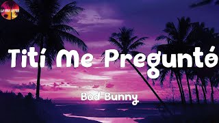 Download lagu Bad Bunny - Tití Me Preguntó   Un Verano Sin Ti Mp3 Video Mp4