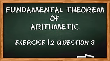16 EXERCISE 1.2 QUESTION 3 | Chapter 1 | CBSE Class 10 Math NCERT| Fundamental Theorem of Arithmetic