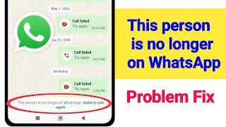Fix This person is no longer on WhatsApp Invite to join again problem 2026 screenshot 5