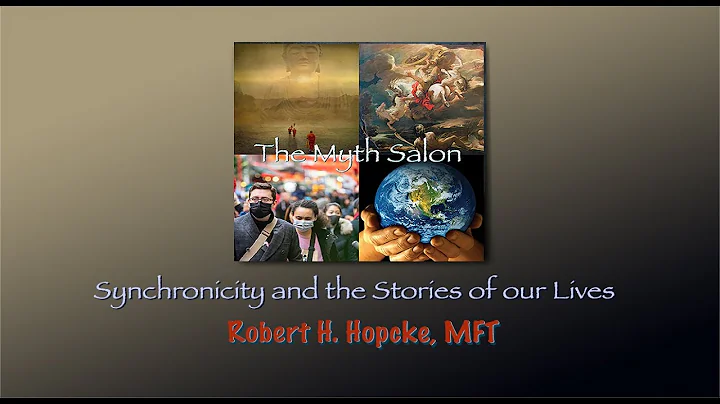 Myth Salon with Robert Hopcke, MFT - Synchronicity and the Stories of our Lives