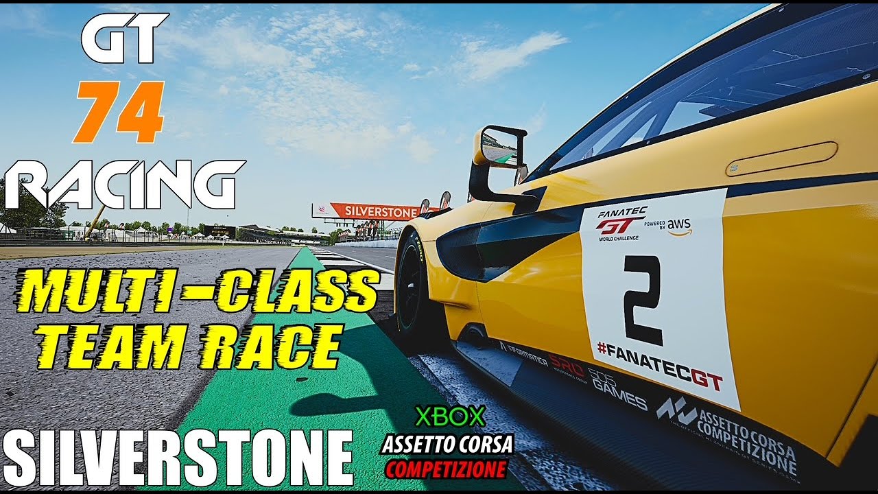 GT-74 Racing: Multi Class Team Event at Silverstone - YouTube
