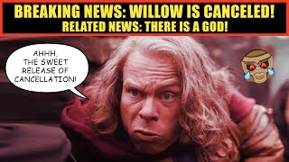 Willow Has Been CANCELED On Disney Plus | In Related News, There IS A God!