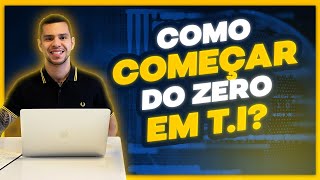 COMO COMEÇAR DO ZERO EM TECNOLOGIA (TI) screenshot 3