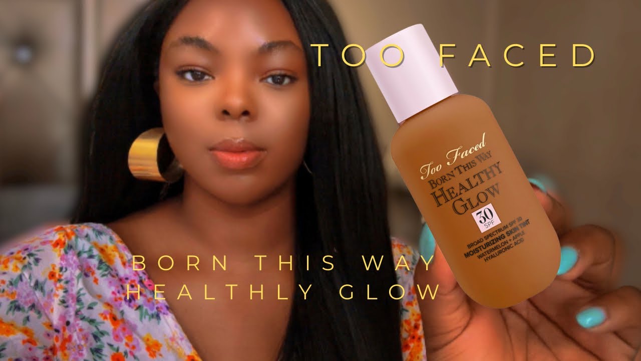 New ! Too Faced Born This Way Healthy Glow