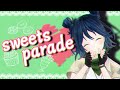 sweets paradeでゆじゅゆじゅしてみた。