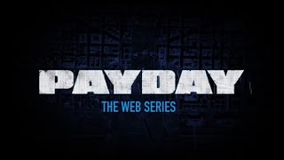 Payday 2 Web Series Bölüm 1 Türkçe Altyazılı