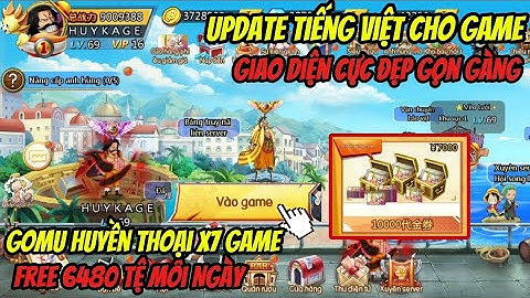 Thế Giới Hải Tặc x7 Game - HƯỚNG DẪN CÁCH ĐỔI SANG TIẾNG VIỆT NHANH GỌN DỄ HIỂU NHẤT - EVENT TẶNG TỆ