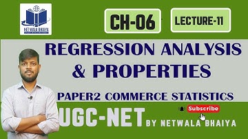 REGRESSION ANALYSIS AND PROPERTIES|ECTURE11|PAPER2COMMERCE| NTA/UGC-NET| NETWALABHAIYA|  STATISTICS|