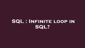SQL : Infinite loop in SQL?
