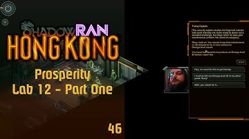 ShadowRan: Hong Kong 46 - Prosperity Lab 12 - Part One - Shadowrun: Hong Kong LP