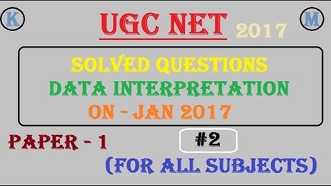 UGC NET 2017 Solved Paper 1(Jan 2017) | Data Interpretation