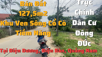 Chủ bán lô đất Quảng Nam 127,5m2, khu Ven Sông Cổ Cò, đường rộng, tiềm năng tại Điện Dương, Điện Bàn