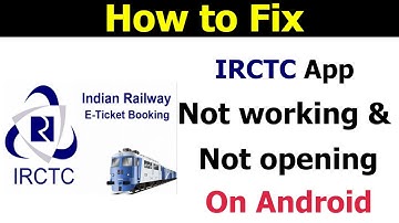 How to fix IRCTC app not working | IRCTC app not opening  on android phone / Smart Enough