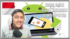 CARA MAIN GAME ANDROID DI KOMPUTER & LAPTOP - Durasi: 9.25. 