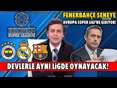 Fenerbahçe Seneye Avrupa Süper Ligi'ne Gidiyor! Devlerle Aynı Ligde Oynayacak! Barcelona,Real Madrid