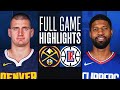 NUGGETS at CLIPPERS | FULL GAME HIGHLIGHTS | April 4, 2024