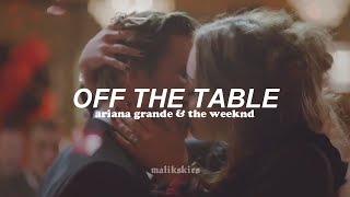 Ariana Grande, The Weeknd - off the table (Traducida al español)