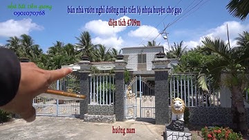 bán nhà vườn nghỉ dưỡng tại xã bình ninh huyện chợ gạo TG 4709m có thổ cư 100m ( giảm giá 6.8 tỷ)