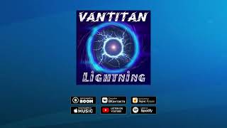 Vantitan - Lightning (Official audio)