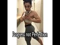 Progress not Perfection