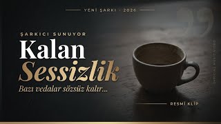Kalan Sessizlik - Şarkıcı 🖤 En Hüzünlü Ayrılık Şarkısı 2026
