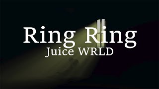 Juice WRLD - Ring Ring ft.Clever (lyrics)