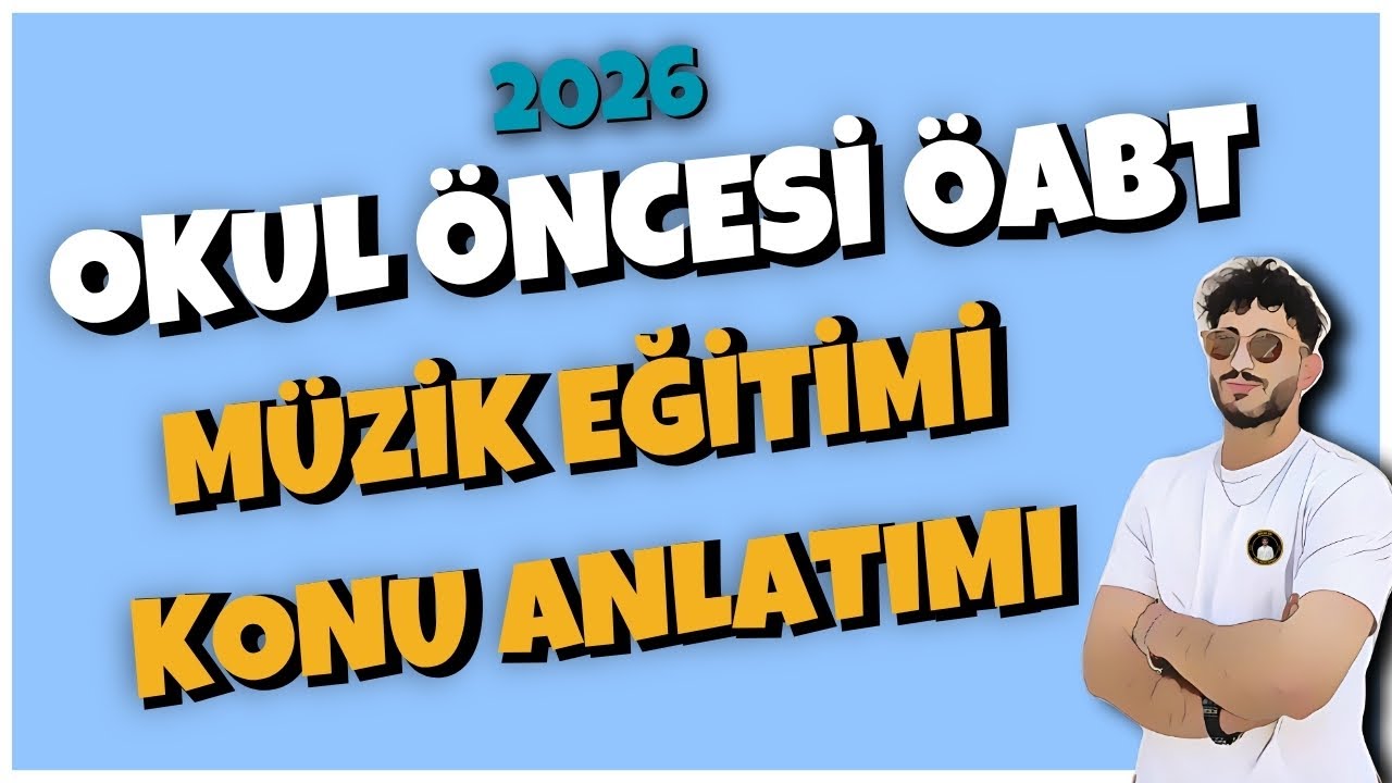 124) OKUL ÖNCESİ ÖABT - MÜZİK EĞİTİMİ KONU ANLATIMI - Birkan IŞIK (2026)
