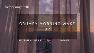 ASMR: grumpy morning wake up