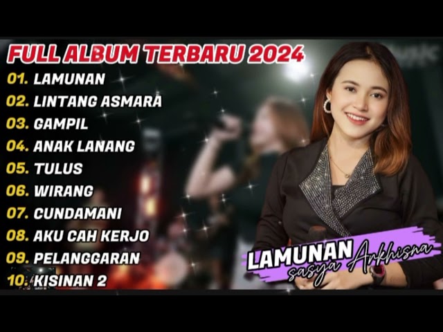 Sasya Arkhisna || Lamunan Full Album Terbaru 2024 ( viral tiktok) class=