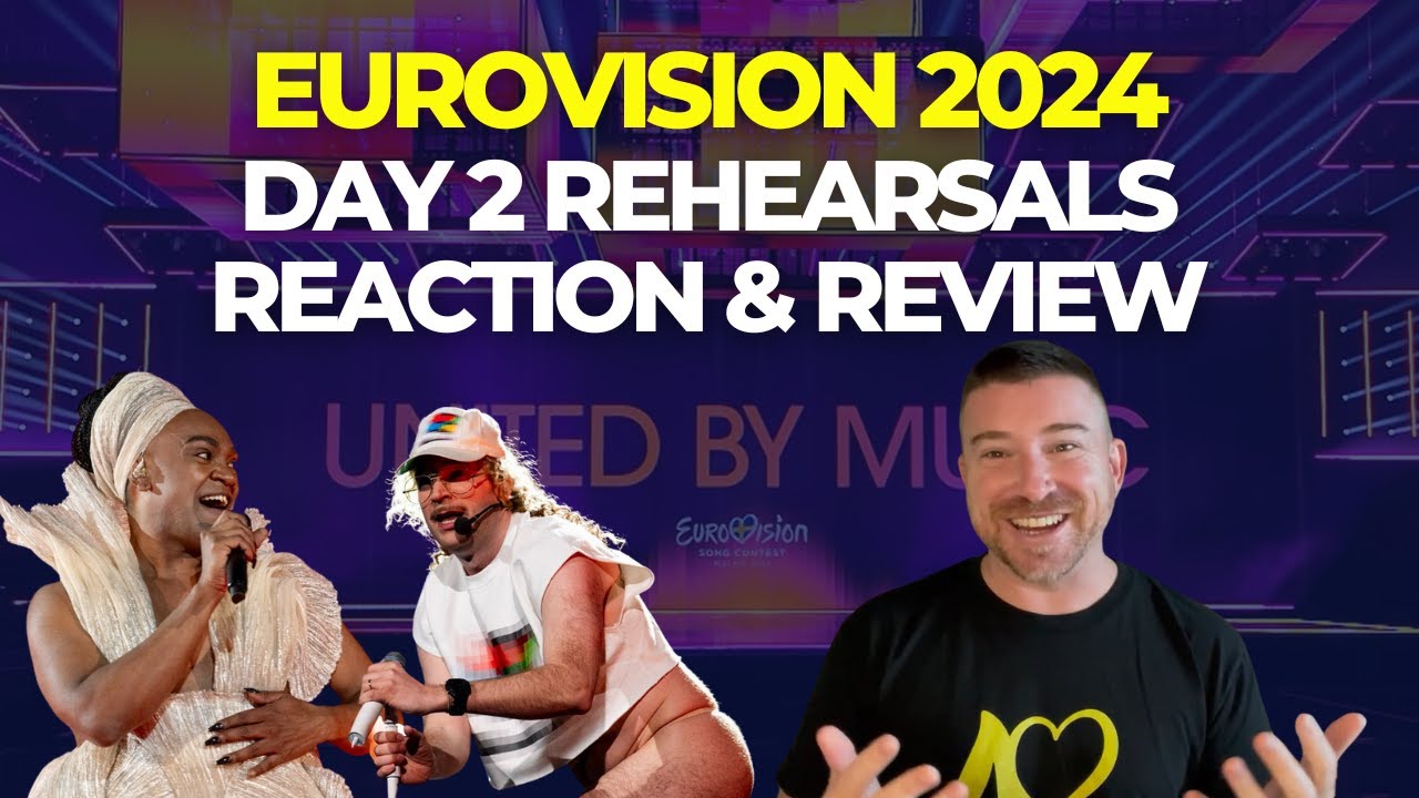 Eurovision 2024 Rehearsal Day 2 - Reaction & Review - YouTube