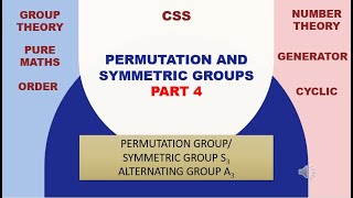 Permutation Series Part 4/5 | Symmetric Group S₃ & Alternating Group A₃ Explained | Group Theory CSS