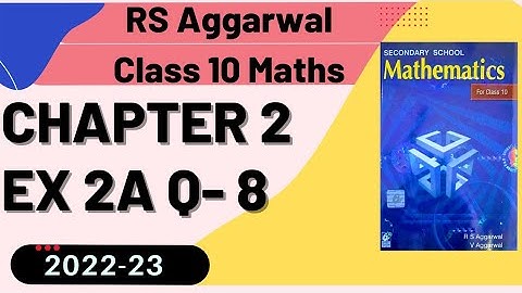 RS Aggarwal Class 10 Maths Chapter 2 Ex 2A Q 8|| #rsaggarwalclass10 #rsaggarwalch2