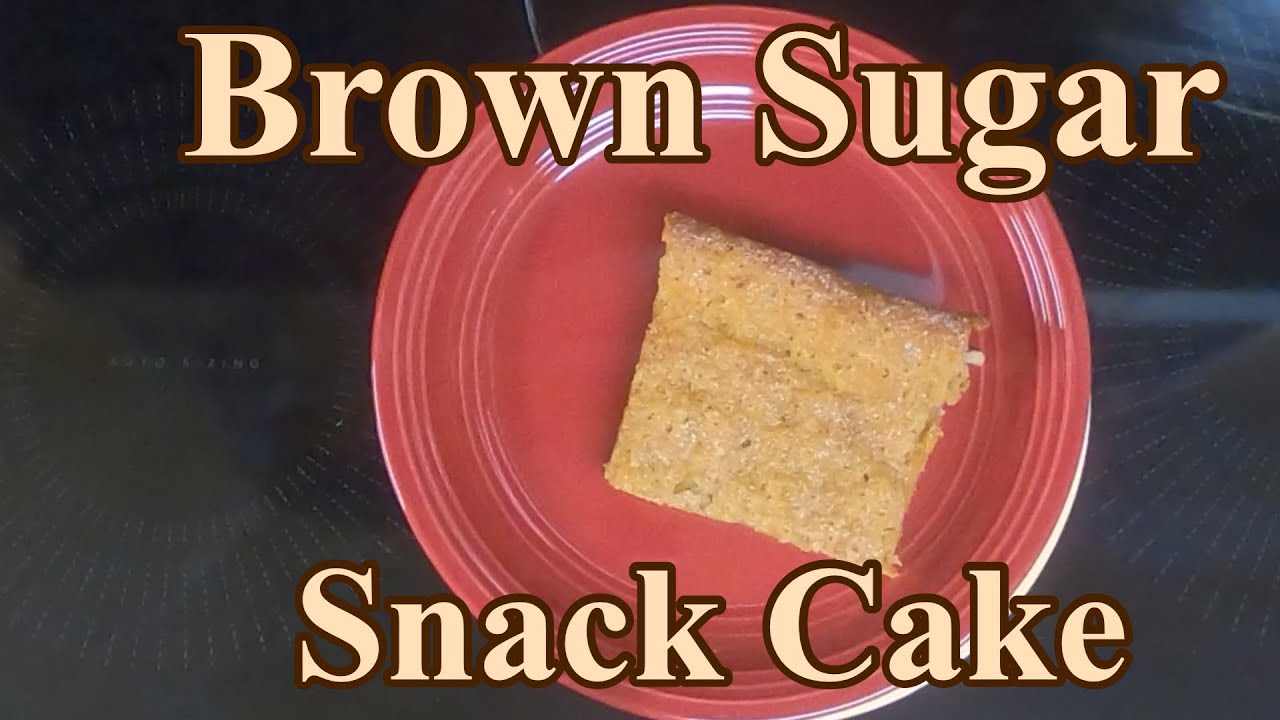 Brown Sugar Snack Cake YouTube