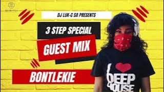 Dj Luk-C S.A Presents - 3 Step Special Guest Mix || BONTLEKIE || 2024