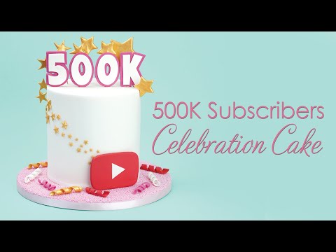 500K Subscribers - YouTube Celebration Cake