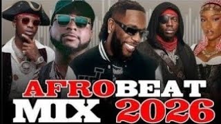 AFROBEAT 2026 LATEST | AFROBEATS VIDEO MIX 2026 l AMAPIANO 2026 |AFROBEAT MIXTAPE