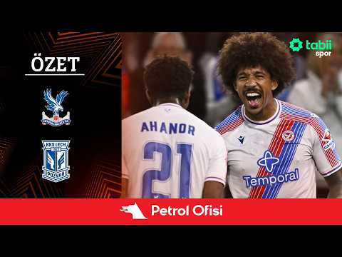 Avrupa Ligi 1. Hafta | Crystal Palace - Lech Poznan (Özet) X Petrol Ofisi