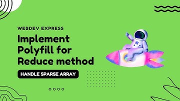 Reduce Polyfill in JavaScript | Array.prototype | Implement Array.reduce | Including corner cases