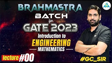 BRAHMASTRA Batch For GATE 2023 || Introduction to Engineering Mathematics || Lecture 0