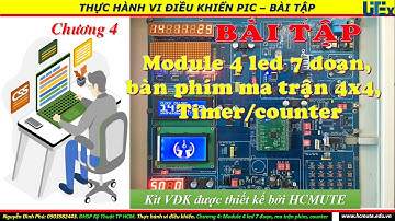 Chương 4: Module 4 led 7 đoạn, MTP, timer – counter T0. Bài tập 414. Đếm xung dùng MTP điều khiển.