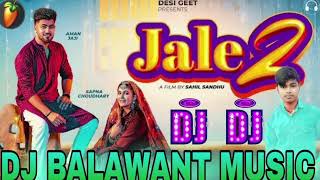 jale 2 dj remix song /Sapna Choudhary haryanvi song 2024 tabij bana lu tujhe ! DJ BALAWANT MUSIC 🎶
